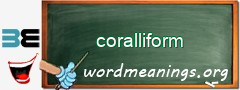 WordMeaning blackboard for coralliform